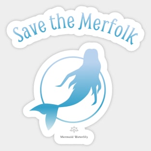 Save the Merfolk Sticker